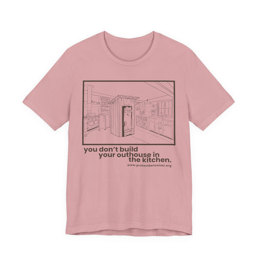 Don’t Build Your Outhouse Tee