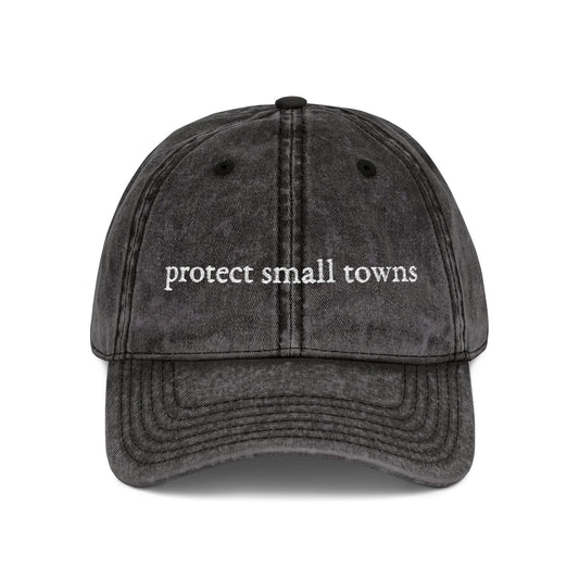 Protect Small Towns Vintage Style Hat